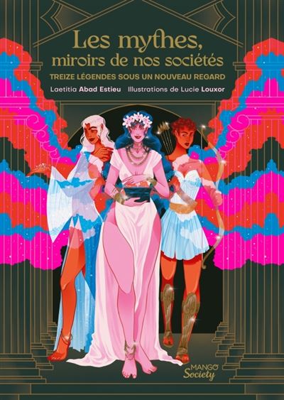 Les mythes miroirs de nos societes treize legendes sous un nouveau regard